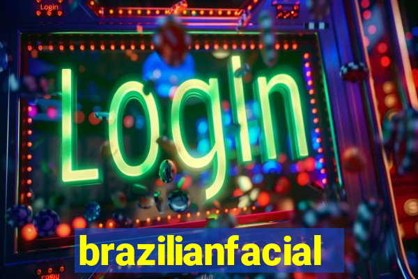 brazilianfacial