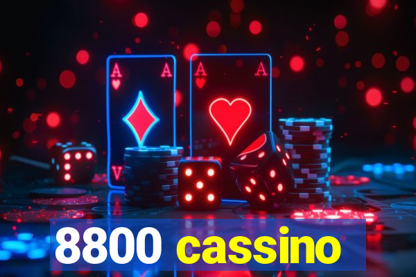 8800 cassino