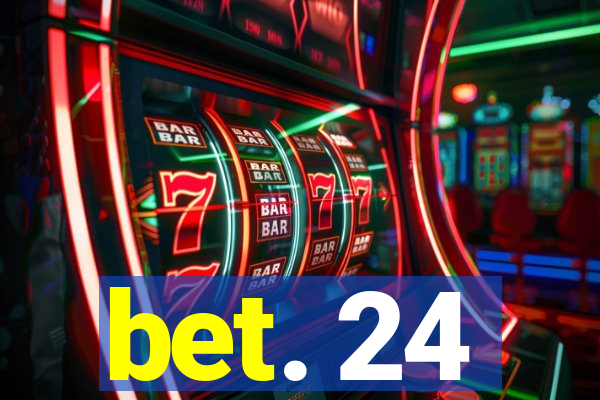 bet. 24