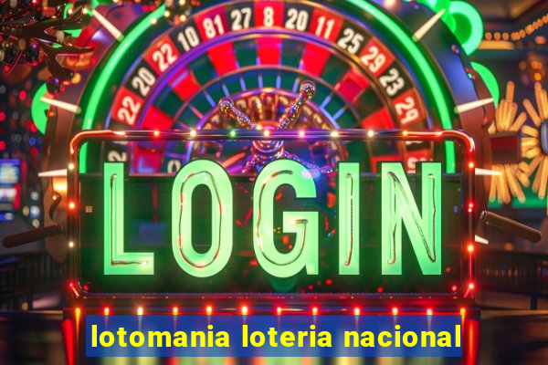 lotomania loteria nacional