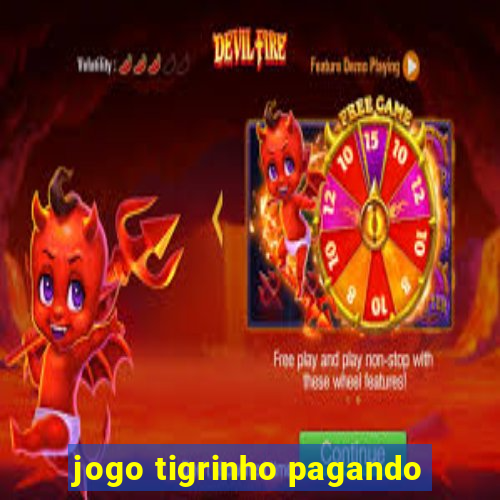 jogo tigrinho pagando