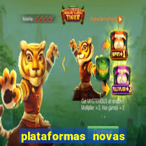 plataformas novas fortune tiger