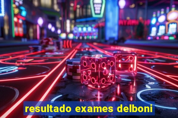 resultado exames delboni