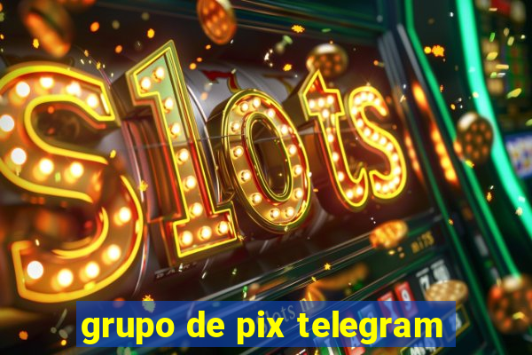 grupo de pix telegram