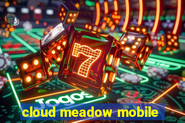 cloud meadow mobile