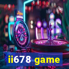 ii678 game