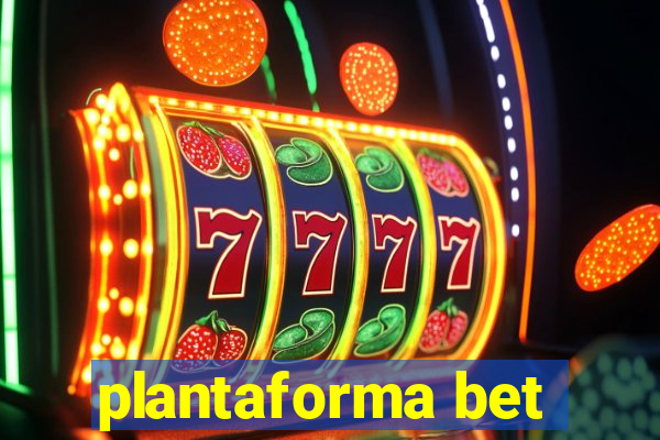 plantaforma bet