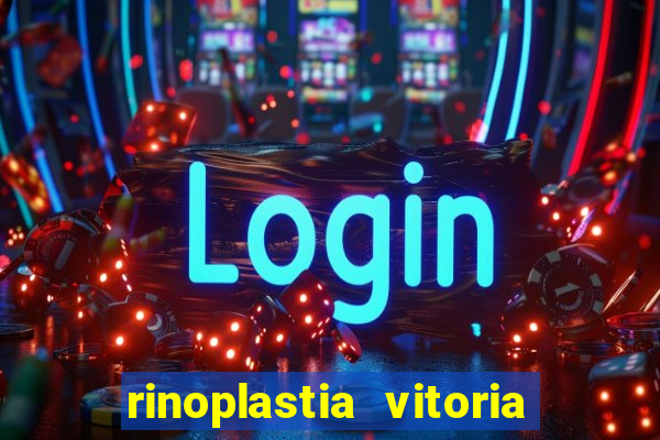 rinoplastia vitoria da conquista