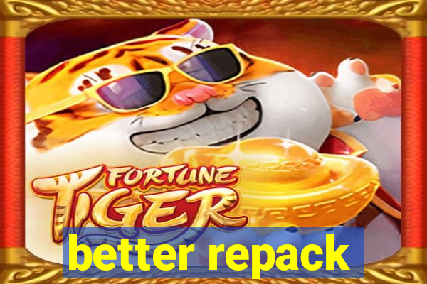 better repack