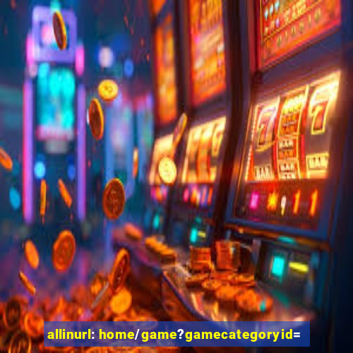 allinurl: home/game?gamecategoryid=