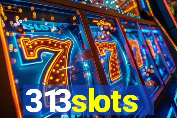 313slots