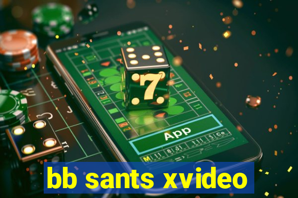 bb sants xvideo