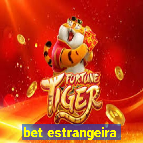 bet estrangeira