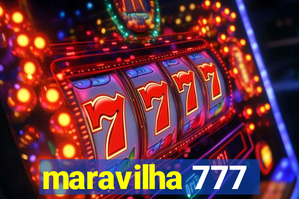 maravilha 777