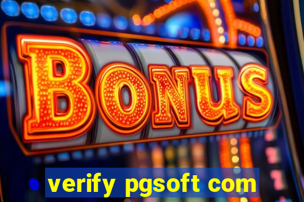 verify pgsoft com