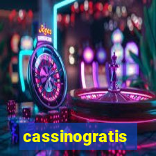 cassinogratis