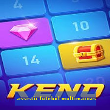 assistir futebol multimarcas