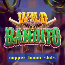 copper boom slots paga mesmo