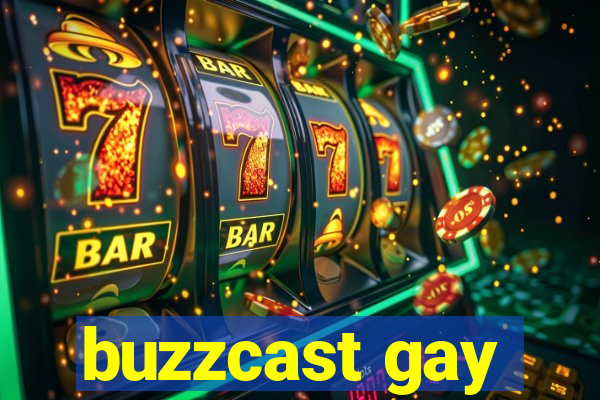 buzzcast gay