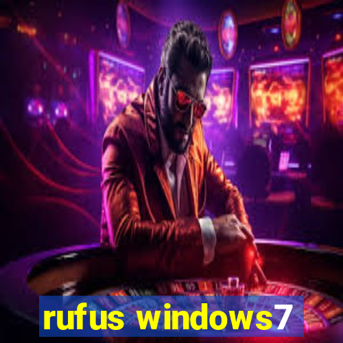 rufus windows7