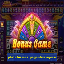 plataformas pagantes agora