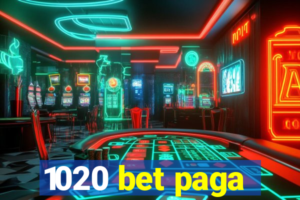 1020 bet paga