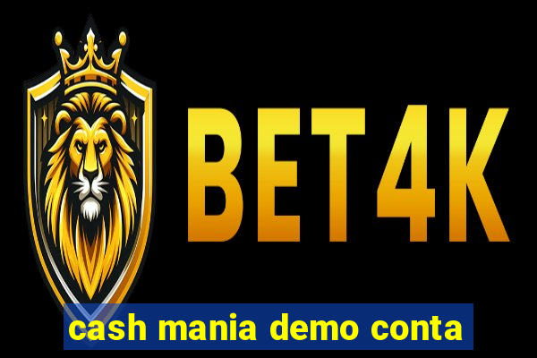 cash mania demo conta