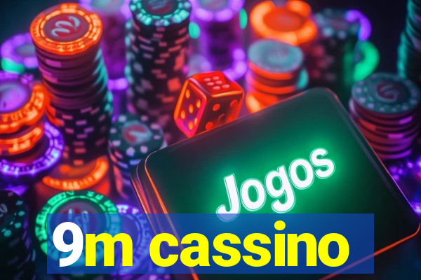 9m cassino