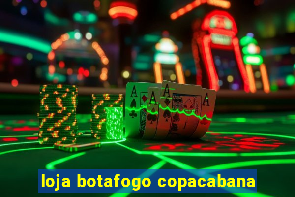 loja botafogo copacabana