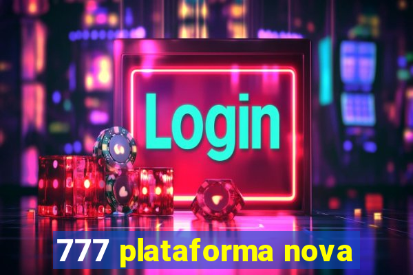 777 plataforma nova