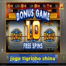 jogo tigrinho china