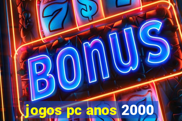 jogos pc anos 2000