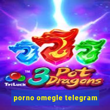 porno omegle telegram