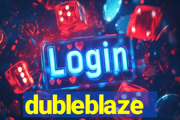 dubleblaze