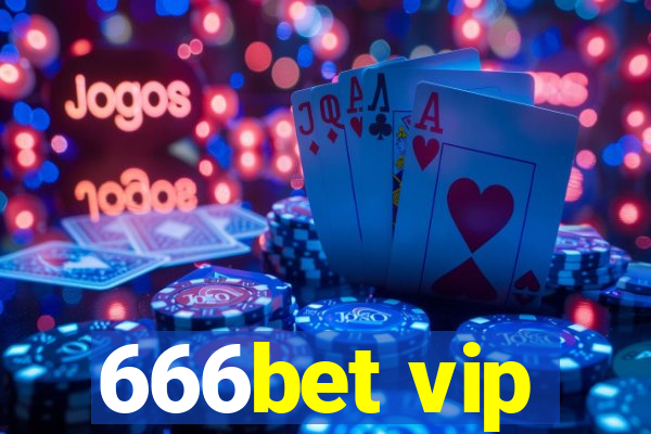 666bet vip