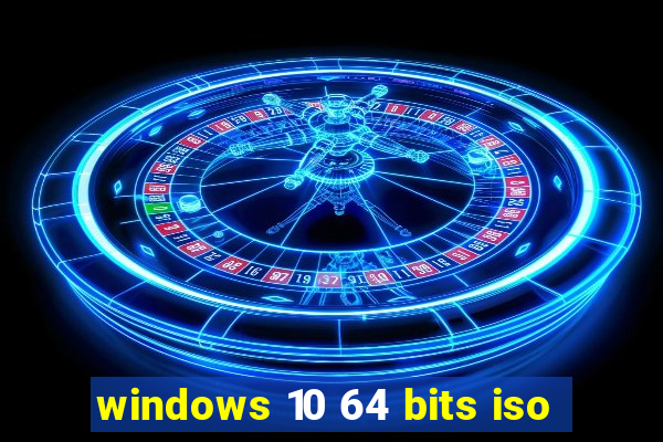 windows 10 64 bits iso