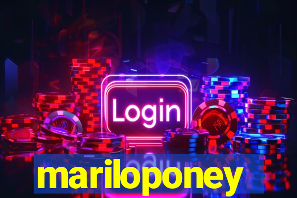 mariloponey