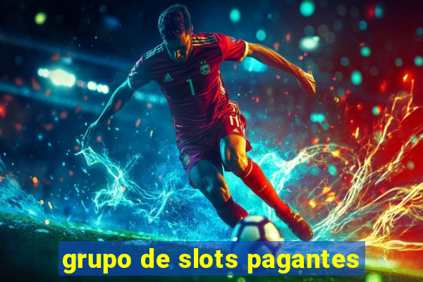 grupo de slots pagantes