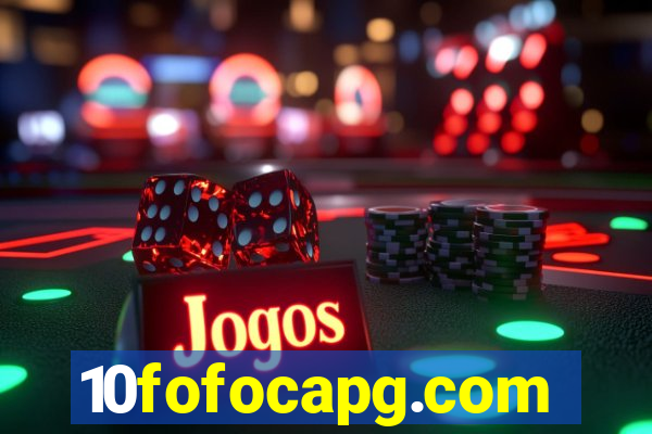 10fofocapg.com