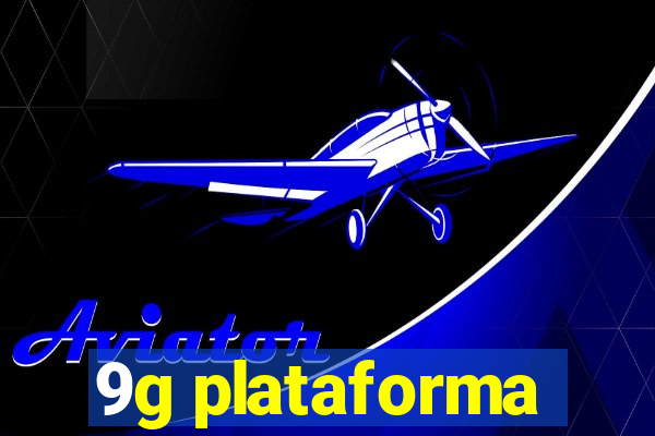 9g plataforma