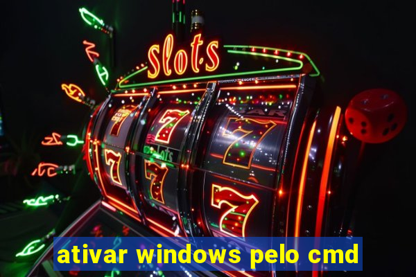 ativar windows pelo cmd