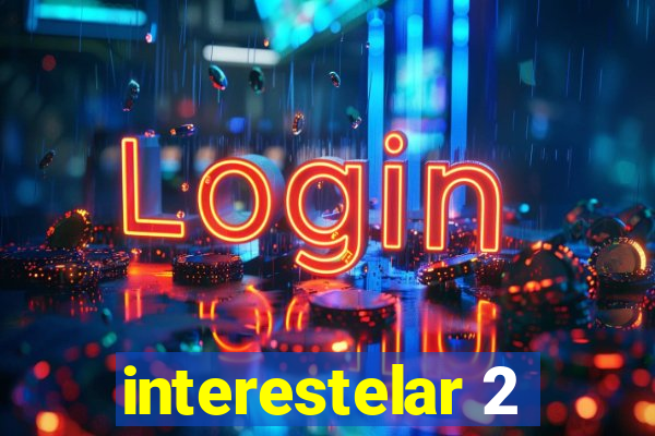 interestelar 2