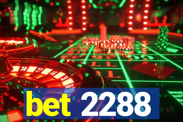 bet 2288