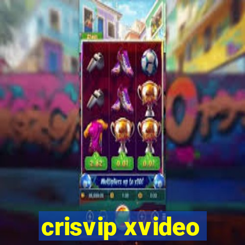 crisvip xvideo