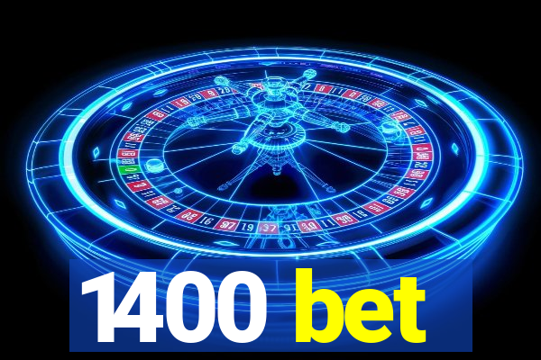 1400 bet