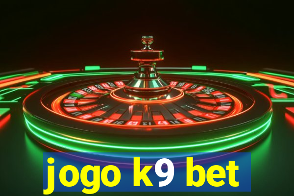 jogo k9 bet