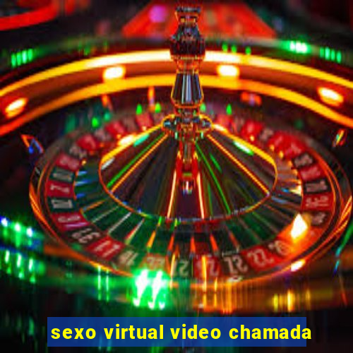 sexo virtual video chamada