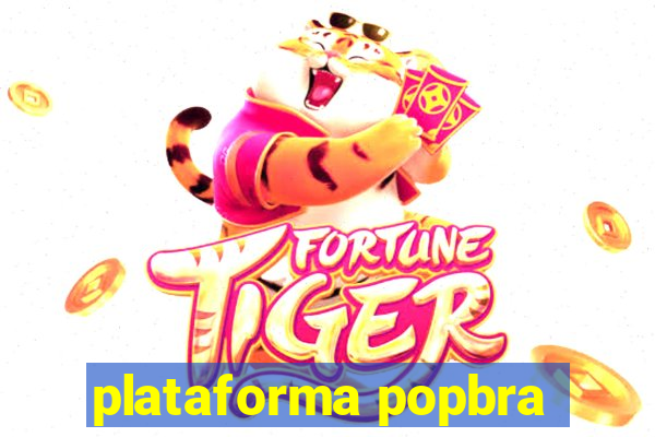 plataforma popbra