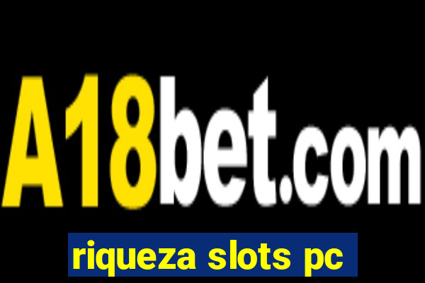 riqueza slots pc