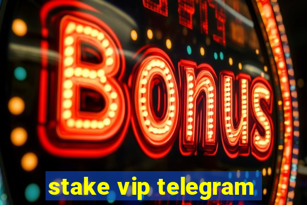 stake vip telegram